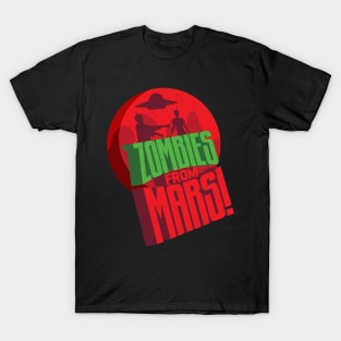 Zombies from Mars! T-Shirt